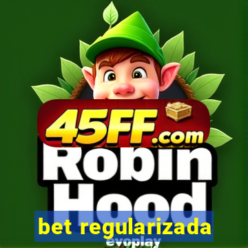 bet regularizada
